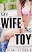 My Wife, His Toy (A Wife Sh...