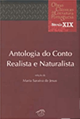 Antologia do Conto Realista e Naturalista (Obras Clássicas da Literatura Portuguesa Séc. XIX, #53)
