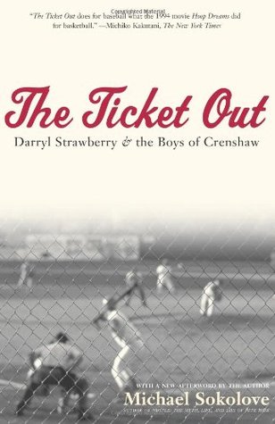 The Ticket Out: Darryl Strawberry and the Boys of Crenshaw (Paperback)