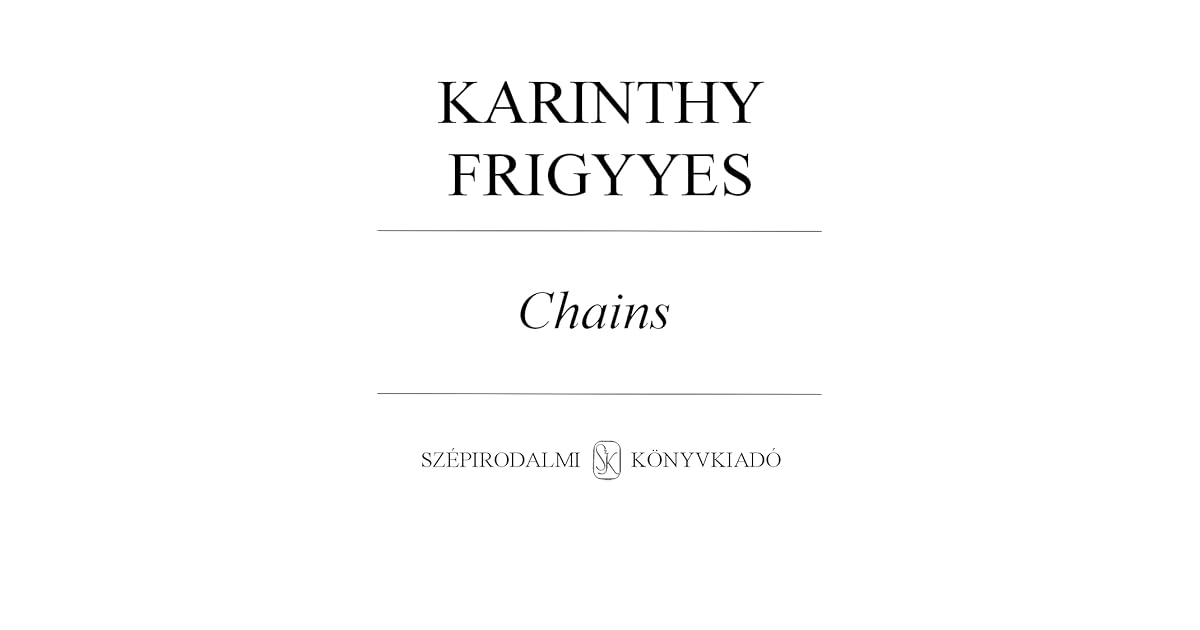 Chains by Frigyes Karinthy