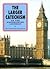 The Larger Catechism of the Westminster Assembly: With Scripture References