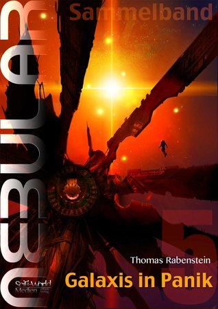 Nebular Sammelband 5 - Galaxis in Panik