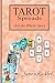 Tarot Spreads -- Get the Wh...