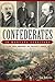 Confederates in Montana Territory: In the Shadow of Price's Army (Civil War Series)