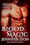 Blood Magic by Jennifer Lyon Blood Magic by Jennifer Lyon