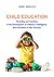 Child Education: Parenting and Teaching in the Development of Children’s Intelligence and Promotion of their Success