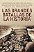 Las grandes batallas de la historia by History Channel