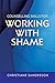 Counselling Skills for Working with Shame by Christiane Sanderson