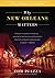 Why New Orleans Matters by Tom Piazza