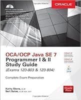 Oca/ocp Java Se 7 Programmer I & Ii Study Guide (Exams 1z0-803 & 1z0-804)