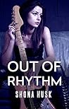 Out Of Rhythm by Shona Husk