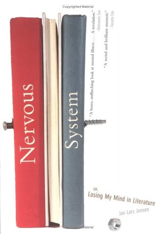 Nervous System: Or, Losing My Mind in Literature (Paperback)