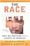 The Race Myth: Why We Pretend Race Exists in America The Race Myth: Why We Pretend Race Exists in America
