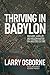 Thriving in Babylon: Why Ho...