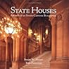 State Houses: America's 50 State Capitol Buildings State Houses: America's 50 State Capitol Buildings