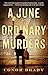 A June of Ordinary Murders: A Mystery (Joe Swallow Book 1)