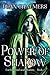 Power of Shadow by Dean Chalmers