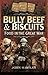 Bully Beef & Biscuits: Food in the Great War