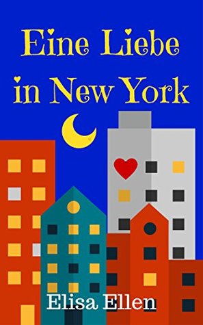 Eine Liebe in New York (German Edition)
