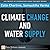 Climate Change and Water Su...