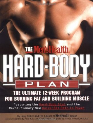 The Men's Health Hard Body Plan : The Ultimate 12-Week Program for Burning Fat and Building Muscle (Paperback)