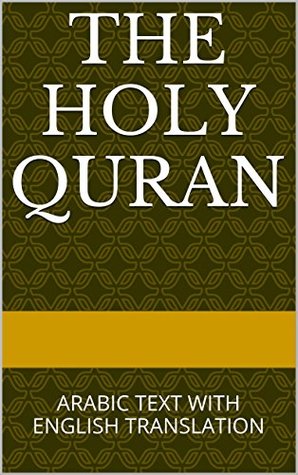 THE HOLY QURAN: ARABIC TEXT WITH ENGLISH TRANSLATION (Kindle Edition)