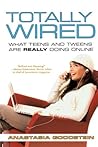 Totally Wired: What Teens and Tweens Are Really Doing Online