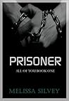 Prisoner by Melissa Silvey