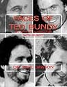 Faces of Ted Bundy: My Prison Interviews with Bundy