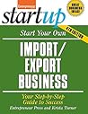 Start Your Own Import/Export Business: Your Step-By-Step Guide to Success (StartUp Series)