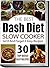 Dash Diet: Dash Diet Slow Cooker Recipes: 15 Minute Set And Forget It Healthy Slow Cooker Recipes (dash diet cookbook, dash diet recipes, dash diet, slow ... slow cooker recipes, low sodium cookbook)