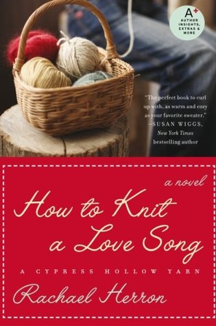 How to Knit a Love Song (Cypress Hollow Yarn, #1)