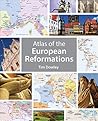 Atlas of the European Reformations Atlas of the European Reformations