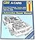 G M "A" Cars Automotive Repair Manual: Chevrolet Celebrity, Pontiac 6000, Buick Century, Oldsmobile Ciera, 1982 - 1990 (Haynes)