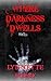 Where Darkness Dwells