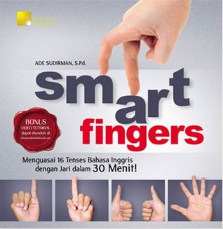 Smart Fingers: Menguasai 16 Tenses Bahasa Inggris dengan Jari dalam 30 Menit