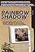 The Rainbow's Shadow: Untold Stories of the Baby Jessica Rescue and the Tragedies that Followed