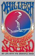 Searching for the Sound: My Life with the Grateful Dead