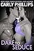 Dare to Seduce (Dare to Love, #8)
