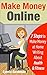 Make Money Online: 7 Steps to Make Money at Home Writing About Health and Fitness: Comprehensive Blueprint to Make Money Online Writing for the Lucrative ... (Make Money Online Business Series Book 1)