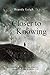 Closer to Knowing by Brandy Leigh