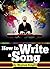How to Write a Song: A Begi...