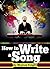 How to Write a Song by Meyhem Knight