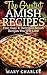 The Greatest Amish Recipes: Fast, Easy & Delicious Amish Recipes You Will Love
