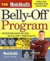 The Men's Health Belly-Off Program: Discover How 80,000 Guys Lost Their Guts...And How You Can Too