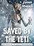 Saved by the Yeti: And Taki...