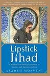 Lipstick Jihad: A...