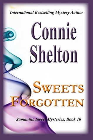 Sweets Forgotten (Samantha Sweet #10)