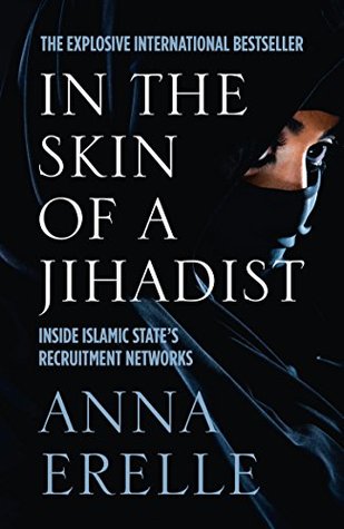 Undercover Jihadi Bride: Inside Islamic State’s Recruitment Networks (Kindle Edition)