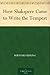 How Shakspere Came to Write the Tempest